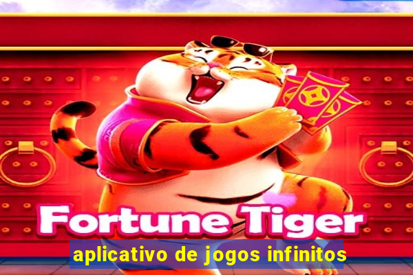 aplicativo de jogos infinitos